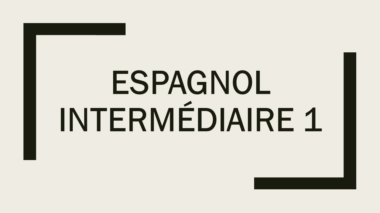 Espagnol - intermédiaire 1