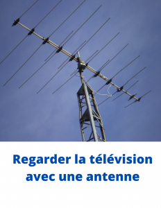 Regarder la télévision avec une antenne