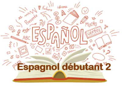 Espagnol - débutant 2 - (Mercredi 13 h 15)