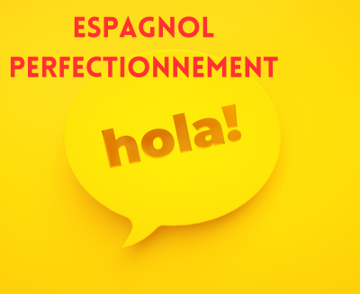 Espagnol - Perfectionnement - (Vendredi - 9 h 15)