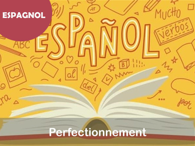 Espagnol - Perfectionnement - (Vendredi - 9 h 15)