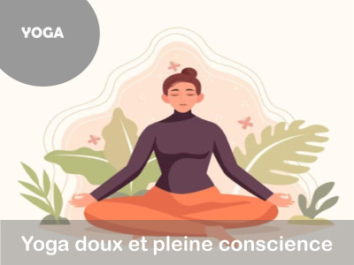 YOGA - Yoga doux et pleine conscience