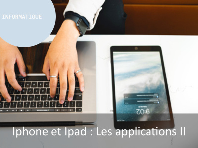 Iphone et Ipad : Les applications II