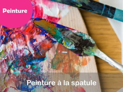 PEINTURE - peinture à la spatule (Vendredi - 9 h 15)