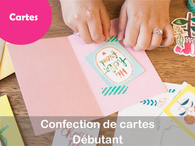 CONFECTION DE CARTES - Niveau débutant