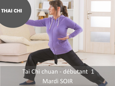 TAI CHI - Tai Chi chuan - débutant  1 (MARDI SOIR)