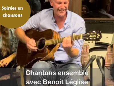 Chantons ensemble avec Benoit Léglise  -  31 octobre