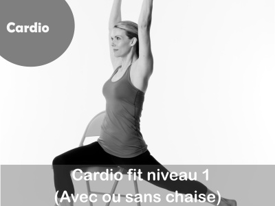 CARDIO - Cardio Fit - niveau 1 - (avec ou sans chaise)  (Jeudi - 13 h)