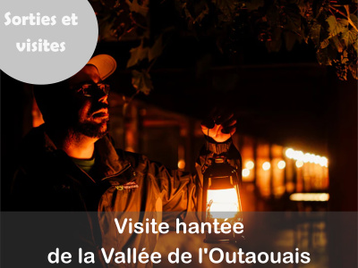 Visite hantée de la Vallée de l'Outaouais