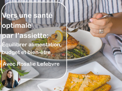 Vers une Santé Optimale par l'Assiette: Équilibrer Alimentation, Budget et Bien-Être ( 9h - 12h )