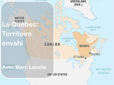 Le Québec: territoire envahi