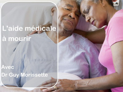 L'aide médicale à mourir avec le Dr Morissette