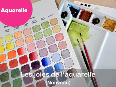 AQUARELLE - Les joies de l'aquarelle (NOUVEAU)