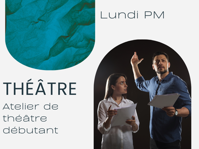 THÉÂTRE - Atelier de théâtre - Débutant