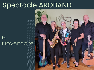Spectacle "AROBAND" à La Basoche