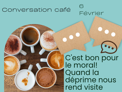 Conversation - Caf&eacute; - C'est bon pour le moral&excl; Quand la d&eacute;prime nous rend visite
