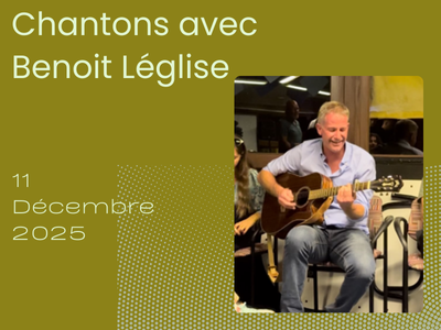 Chantons avec Benoît Léglise - 11 décembre 2025