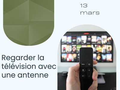 Regarder la t&eacute;l&eacute;vision avec une antenne