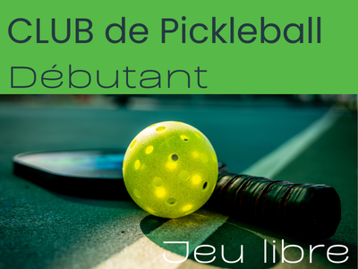 Club de Pickleball  d&eacute;butant - JEUX LIBRE