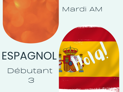 Espagnol - d&eacute;butant 3 &lpar;Mardi - 9 h 15&rpar;
