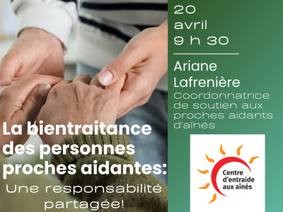 La bientraitance des personnes proches aidantes&colon;  Une responsabilit&eacute; partag&eacute;e&excl;