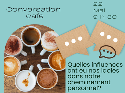Conversation - Caf&eacute; - Quelles influences ont eu nos idoles dans notre cheminement personnel&quest;