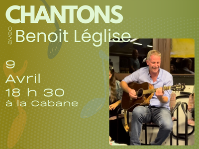 CHANTONS avec Beno&icirc;t L&eacute;glise - 9 avril 2026