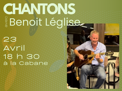 CHANTONS avec Beno&icirc;t L&eacute;glise - 23 avril 2026