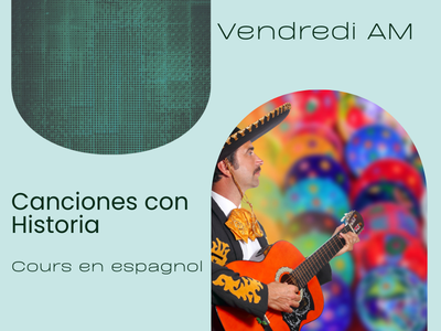 Canciones con Historia  &lpar;cours en espagnol&rpar;