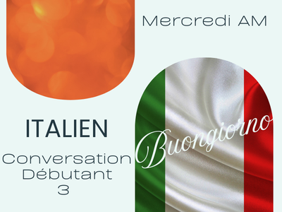 Italien -  Conversation d&eacute;butant 3 &lpar;Mercredi - 9 h 15&rpar;