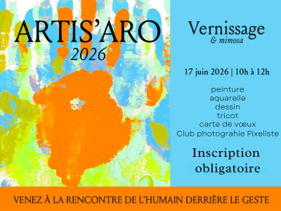VERNISSAGE de l'exposition ARTIS'ARO 2026
