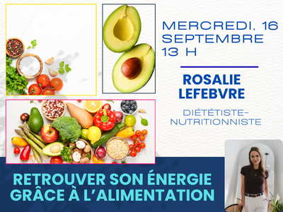 Retrouver son &eacute;nergie gr&acirc;ce &agrave; l&rsquo;alimentation &lpar;Mercredi&comma; 13 h&rpar;