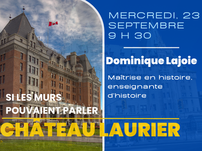 Ch&acirc;teau Laurier &colon; Si les murs pouvaient parler &lpar;Mercredi&comma; 9 h 30&rpar;