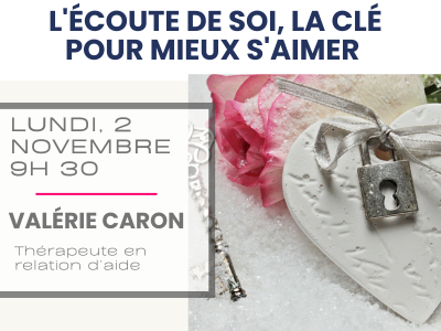 L'&eacute;coute de soi&comma; la cl&eacute; pour mieux s'aimer &lpar;Lundi&comma;  9 h 30&rpar;