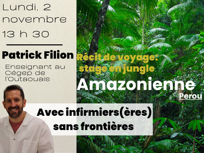 Stage en jungle amazonienne au P&eacute;rou avec infirmiers&lpar;&egrave;res&rpar; sans fronti&egrave;res &lpar;r&eacute;cit de voyage&rpar; &lpar;Lundi&comma; 13 h 30&rpar;