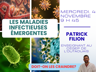 Les maladies infectieuses &eacute;mergentes&colon;  doit-on les craindre&quest; &lpar;Mercredi&comma; 9 h 45&rpar;