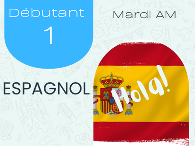 Espagnol - d&eacute;butant 1 &lpar;Mardi&comma; 9 h 15&rpar;