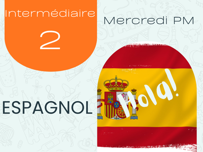 Espagnol - interm&eacute;diaire 2  &lpar;Mercredi&comma; 13 h 15&rpar;