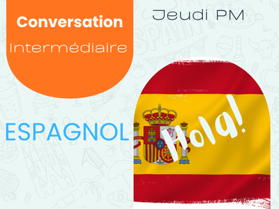 Espagnol - Conversation interm&eacute;diaire &lpar;Jeudi&comma; 13 h 15&rpar;