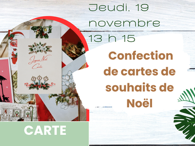 CARTE - Confection de cartes de souhaits de No&euml;l &lpar;Jeudi - 13 - 15&rpar;