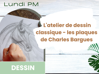 DESSIN - L'atelier de dessin classique - les plaques de Charles Bargues &lpar;Lundi&comma; 13 h&rpar;