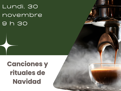 Canciones y rituales de Navidad &lpar;Lundi&comma; 9 h 30&rpar;