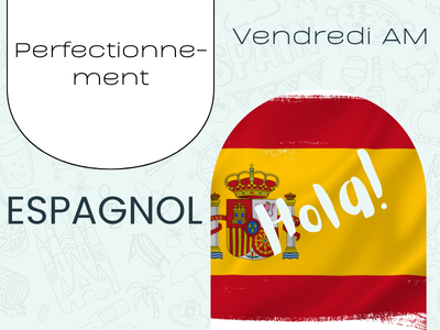 Espagnol - Perfectionnement &lpar;Vendredi&comma; 9 h 15&rpar;