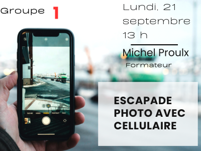 Escapade photo avec cellulaire - Groupe 1