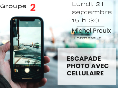 Escapade photo avec cellulaire - Groupe 2