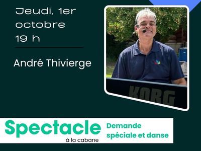 Spectacle avec Andr&eacute; Thivierge - Jeudi&comma; 1er octobre - 19 h
