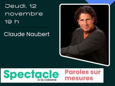 Spectacle avec Claude Naubert Paroles sur mesures - Jeudi&comma; 12 novembre - 19 h