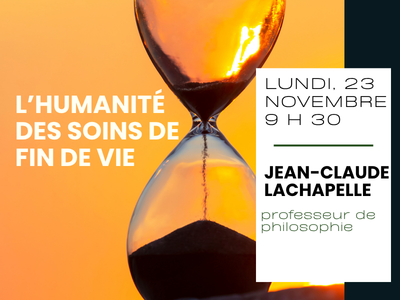 L&rsquo;humanit&eacute; des soins de fin de vie &lpar;Lundi&comma; 10 h&rpar;