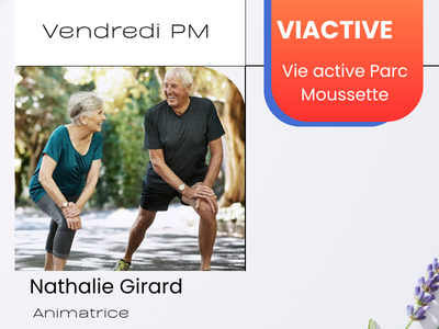 VIACTIVE -  Parc Moussette  &lpar;Vendredi&comma; 13 h &rpar;