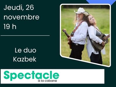 Spectacle avec le duo KAZBEK &lpar;Jeudi&comma; 19 h&rpar;